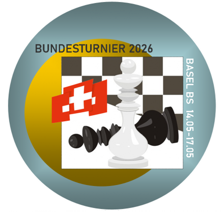 BUNDESTURNIER, 14.05-17.05.2026 Basel - Schachfestival Basel